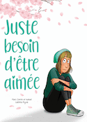 Juste besoin d'être aimée